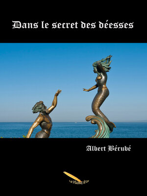 cover image of Dans le secret des déesses